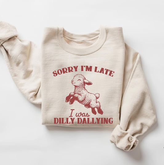 "Sorry I Was Dilly Dallying" Funny Sheep Shirt, Cute and Funny Sheep Shirt