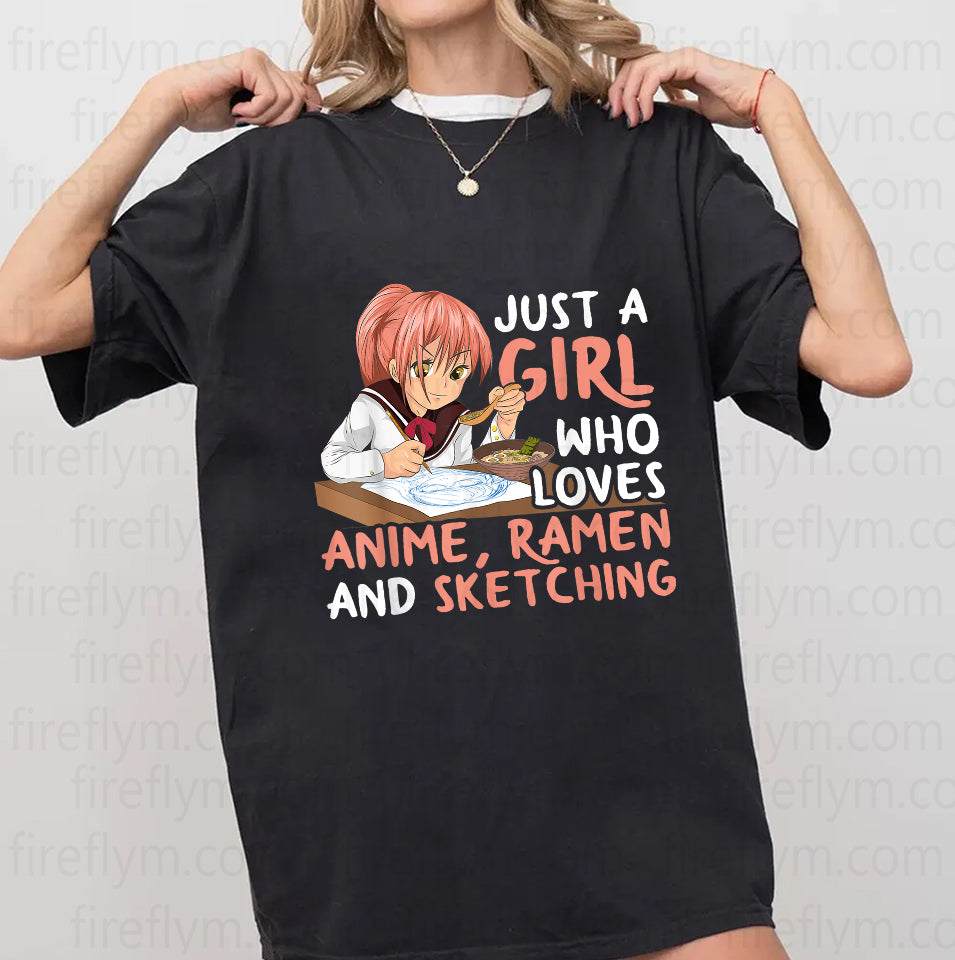 Just a Girl Who Loves Ramen, Anime, and Drawing - Japanese Tee