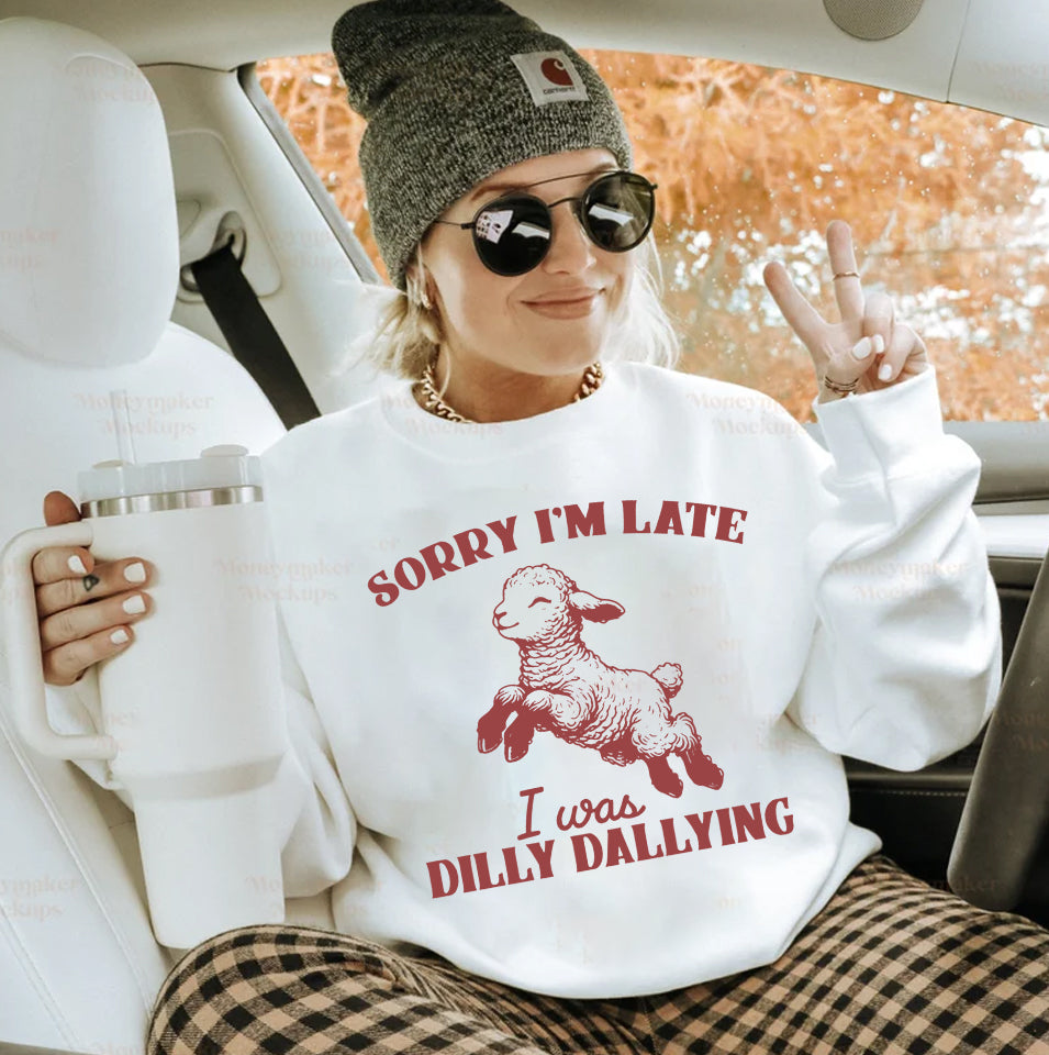 "Sorry I Was Dilly Dallying" Funny Sheep Shirt, Cute and Funny Sheep Shirt