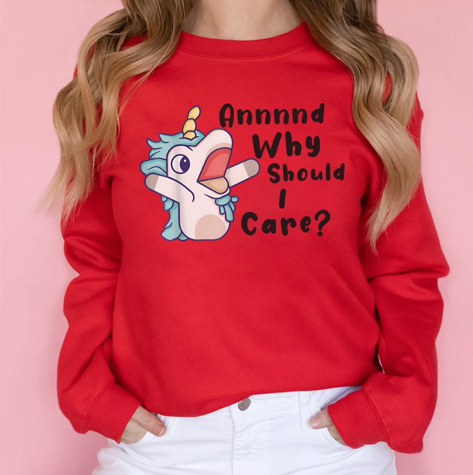 And Why Should I Care? Funny Sarcastic Unicorn T-Shirt