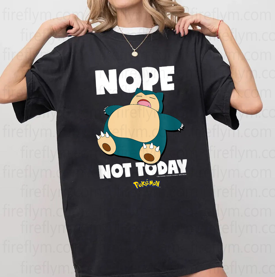 Nope, Not Today Lazy Snorlax Tee