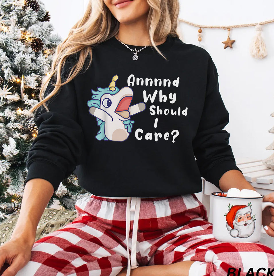 And Why Should I Care? Funny Sarcastic Unicorn T-Shirt